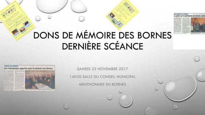 Don de mémoire des Bornes : dernière séance le samedi 25 novembre 2017 à 14h30 dans la salle du conseil municipal.