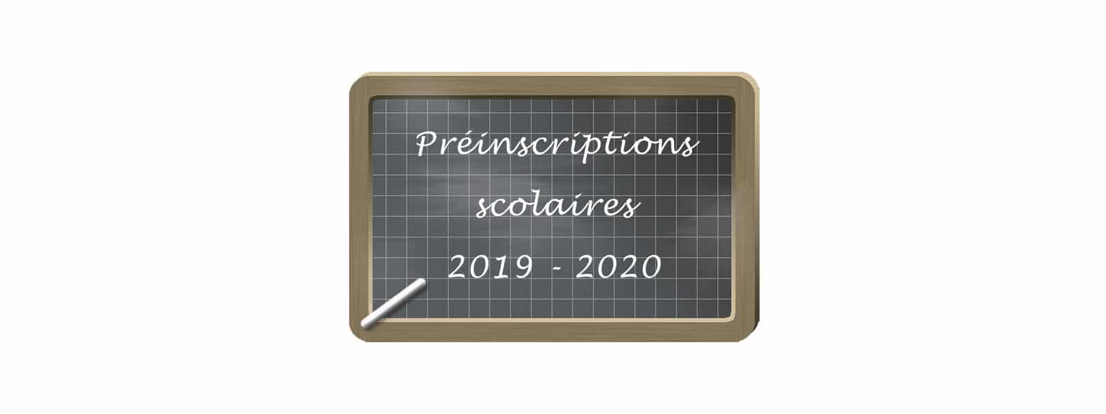 Préinscriptions scolaires 2019-2020